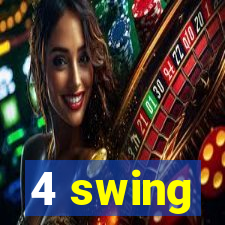 4 swing